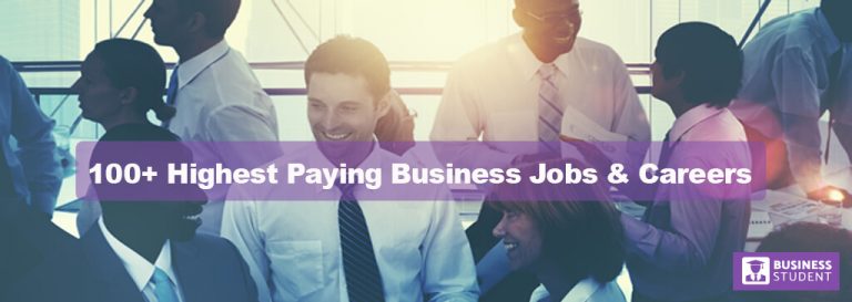 100+ Highest Paying Business Jobs & Careers | Business Student ...